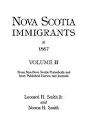 Nova Scotia Immigrants to 1867, Volume II: (English)