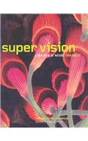 Super Vision: A New View of Nature