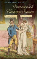 Archaeology of Prostitution and Clandestine Pursuits