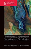 Routledge Handbook of Translation and Globalization
