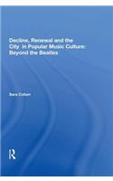 Decline, Renewal and the City in Popular Music Culture: Beyond the Beatles