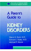 Parent's Guide to Kidney Disorders