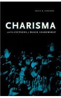 Charisma and the Fictions of Black Leadership