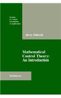 Mathematical Control Theory: (Systems & Control: Foundations and Applications)