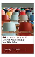 40 Questions About Church Membership and Discipline
