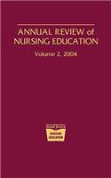Annual Review of Nursing Education, Volume 2, 2004