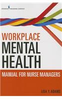 Workplace Mental Health Manual for Nurse Managers