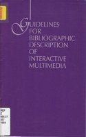 Guidelines for Bibliographic Description of Interactive Multimedia: ALCTS Interactive Multimedia Guidelines Review Task Force