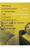 Troubles concomitants et problèmes liés à l'usage de substances et aux jeux de hasard et d'argent en Ontario