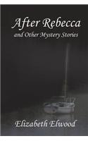 After Rebecca and Other Mystery Stories