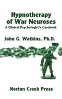 Hypnotherapy of War Neuroses