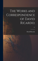 Works and Correspondence of David Ricardo;; 11