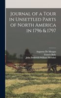 Journal of a Tour in Unsettled Parts of North America in 1796 & 1797