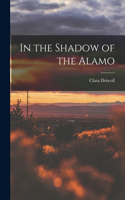 In the Shadow of the Alamo