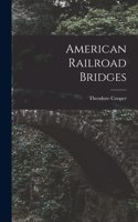 American Railroad Bridges