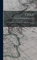 Chile; its Position, Resources and Climate, Mining, Fruit Growing, Farming