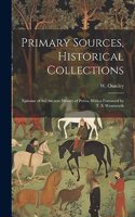 Primary Sources, Historical Collections