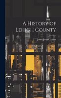 History of Lehigh County