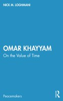 Omar Khayyam: On the Value of Time(Peacemakers)