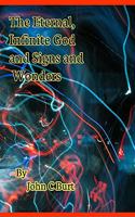 The Eternal, Infinite God and Signs and Wonders.