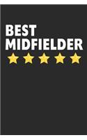 Best Midfielder: Lined Journal, Notebook, Diary, Soccer Lover Gift For Men & Women (6 x 9 100 Pages)