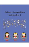 Primary Composition Notebook K-2P