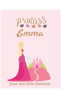 Princess Emma: Personalized Drawing and Writing Notebook for Girls