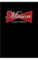 Mason King of Trades