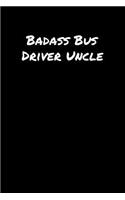 Badass Bus Driver Uncle