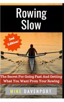 Rowing Slow