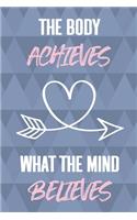 The Body Achieves What the Mind Believes