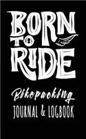 Born to Ride Bikepacking Journal & Logbook