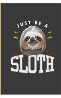 Just Be a Sloth