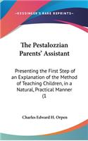 The Pestalozzian Parents' Assistant
