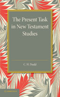 Present Task in New Testament Studies