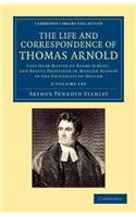 The Life and Correspondence of Thomas Arnold 2 Volume Set: Late Head Master of Rugby School, and Regius Professor of Modern History in the University of Oxford(Cambridge Library Collection - Education)