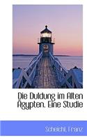 Die Duldung Im Alten Agypten. Eine Studie