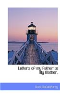 Letters of My Father to My Mother,