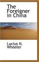 The Foreigner in China