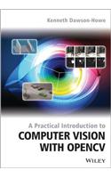 Practical Introduction to Computer Vision with Opencv
