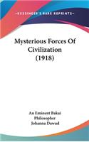 Mysterious Forces Of Civilization (1918)