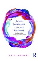 Online Journalism from the Periphery