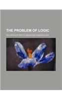 The Problem of Logic: (English)