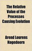 The Relative Value of the Processes Causing Evolution: (English)
