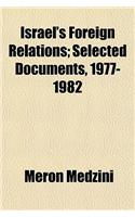 Israel's Foreign Relations; Selected Documents, 1977-1982: (English)