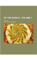Of the World (Volume 1); Worldly