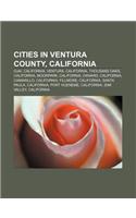 Cities in Ventura County, California: Ojai, California, Ventura, California, Thousand Oaks, California, Moorpark, California, Oxnard(English)