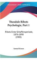 Theodule Ribots Psychologie, Part 1