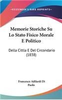 Memorie Storiche Su Lo Stato Fisico Morale E Politico