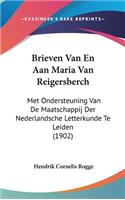 Brieven Van En Aan Maria Van Reigersberch